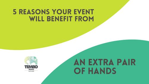 5 reasons your event will benefit from an extra pair of hands