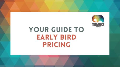 Your Guide to Ealy Bird Pricing