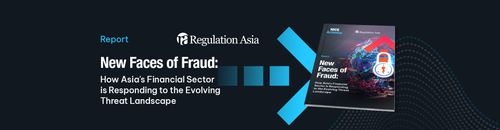 New Faces of Fraud - How Asia's Financial Sector is Responding to the Evolving Threat Landscape