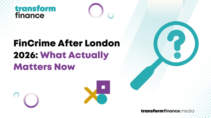 FinCrime After London 2026: What Actually Matters Now