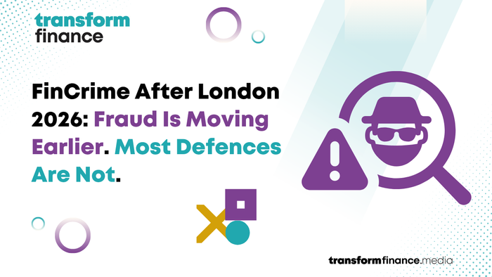 Fraud After London 2026: Why Prevention Is Moving Ahead of Detection