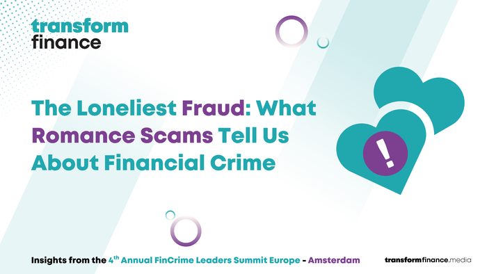 The Loneliest Fraud: What Romance Scams Tell Us About Financial Crime