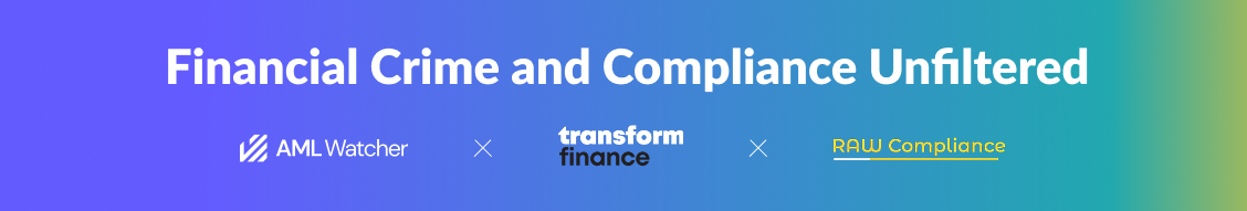 Transform Finance Podcast AML Watcher RAW Compliance AI