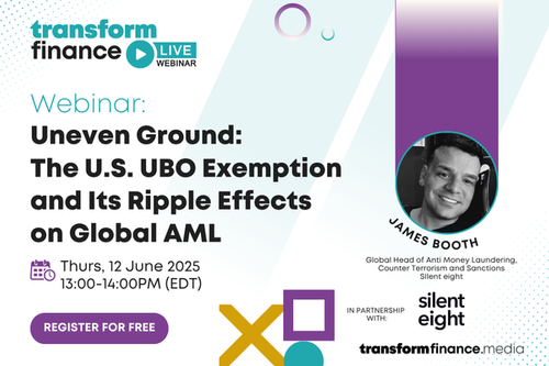 Upcoming Webinar: Uneven Ground – The U.S. UBO Exemption and Its Ripple Effects on Global AML