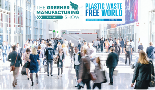 One Week Until The Greener Manufacturing Show Europe, Co-Located with Plastic Waste Free World: To Shake Up the Status Quo & Advance the Green Economy in Cologne