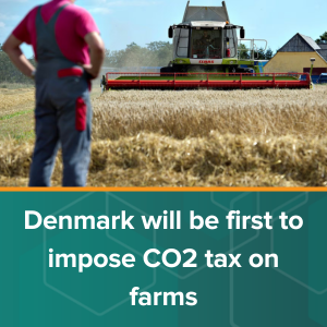 Denmark will be first to impose CO2 tax on farms, government says