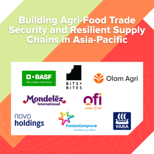 Building Agri-Food Trade Security and Resilient Supply Chains in Asia-Pacific: Industry Leaders Share Their Vision