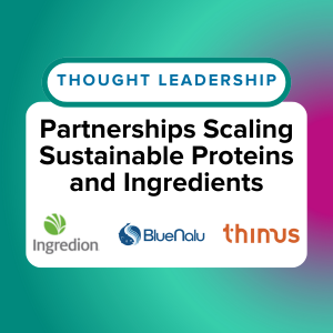 Partnerships Scaling Sustainable Proteins and Ingredients