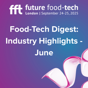 Explore June’s latest deals, partnerships, innovations, and strategic initiatives that are shaping the future of food