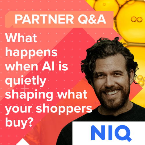 Q&A: Nielsen IQ on what happens when AI is quietly shaping what your shoppers buy?