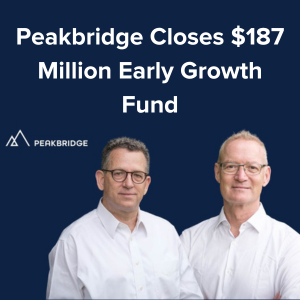 PeakBridge Closes Growth Fund II With $187 Million Commitment