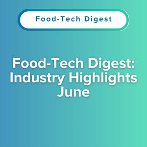 Explore June’s latest deals, partnerships, innovations, and strategic initiatives that are shaping the future of food
