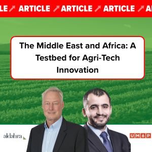 The Middle East and Africa as a testbed for Agri-Tech innovation