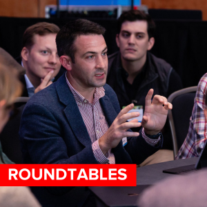 Roundtable Discussions