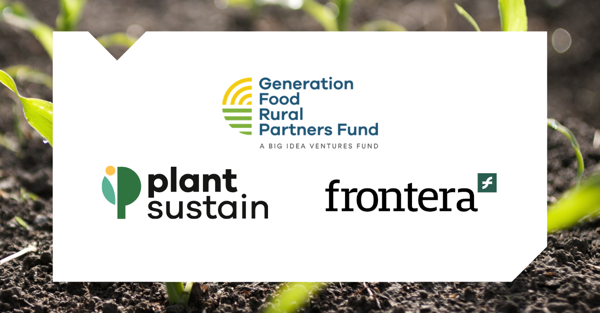 Generation Food Rural Partners Fund x PlantSustain x Frontera