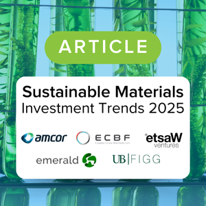 Investor Trends to Watch in 2025 for Sustainable Materials
